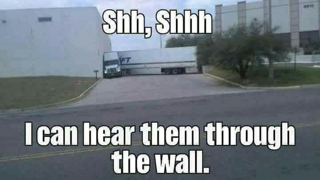 Truck Memes - Truck Listening Through Wall